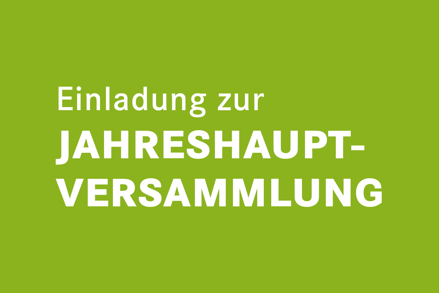 Einladung zur Jahreshauptversammlung din weißer Schrift auf hellgrüner Fläche.